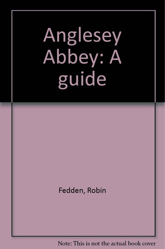 Anglesey Abbey A Guide