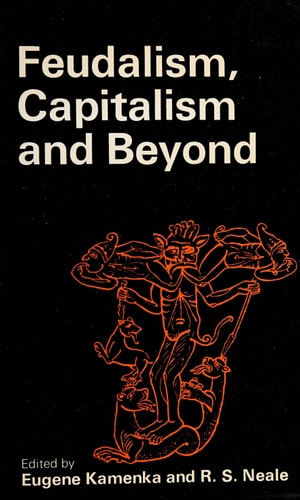 Feudalism, Capitalism and Beyond