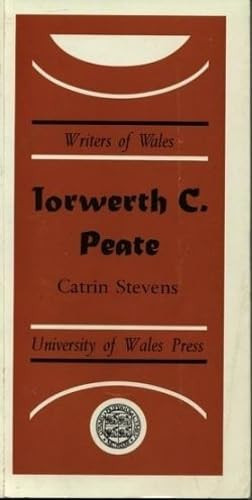 Iorwerth C. Peate (Writers of Wales series)