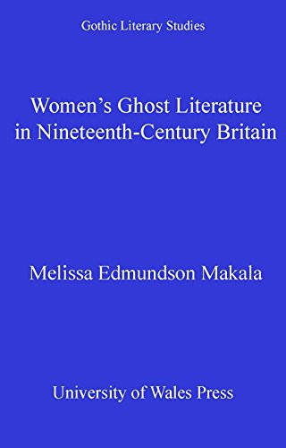 Women’s Ghost Literature in Nineteenth-Century Britain (Gothic Literary Studies)