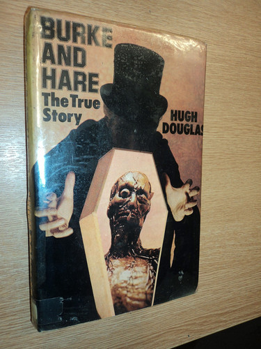Burke and Hare;: The true story