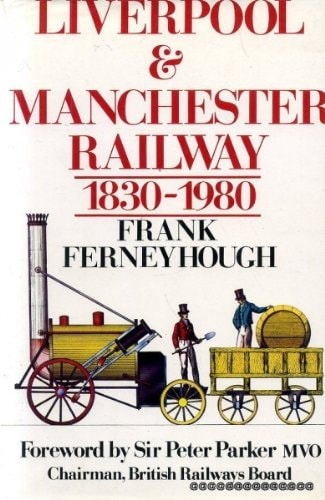 Liverpool & Manchester Railway, 1830-1980