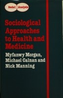Sociological Approaches to Health and Medicine