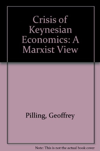 The Crisis of Keynesian Economics A Marxist View