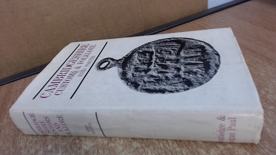 Cambridgeshire Customs and Folklore With Fenland Material Provided