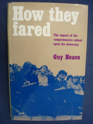 How They Fared The Impact of the Comprehensive School Upon the University