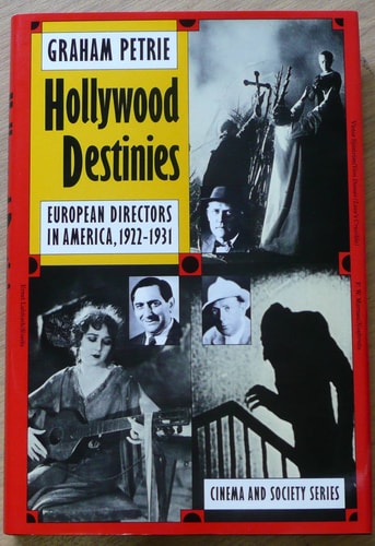 Hollywood Destinies: European Directors in America, 1922-1931