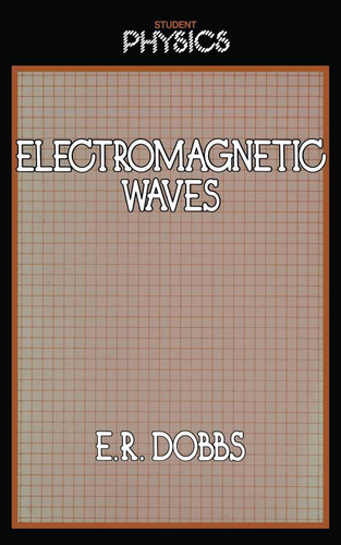 Electromagnetic Waves (Student Physics Series)