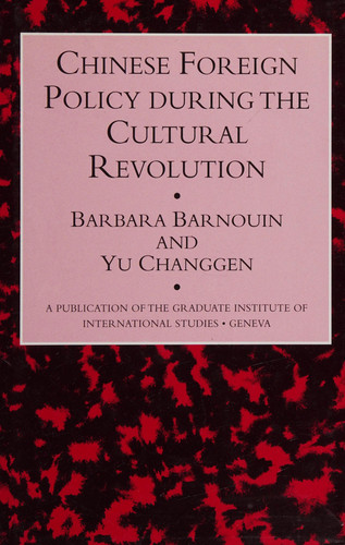 Chinese Foreign Policy During the Cultural Revolution