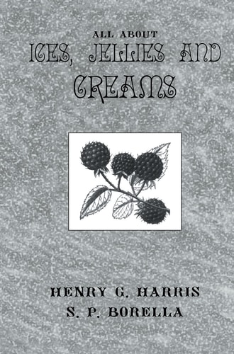 All about Ices, Jellies and Creams