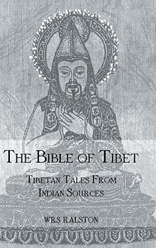 The Bible of Tibet Tibetan Tales from Indian Sources