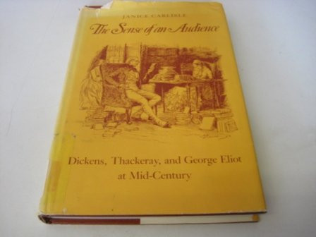 Sense of an Audience: Dickens, Thackeray and George Eliot at Midcentury