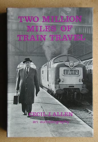 Two Million Miles of Train Travel