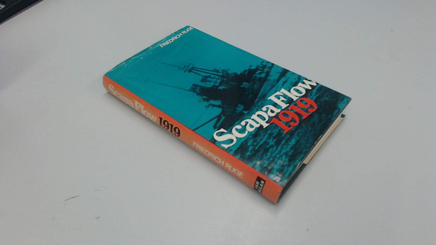 Scapa Flow 1919: The end of the German fleet;