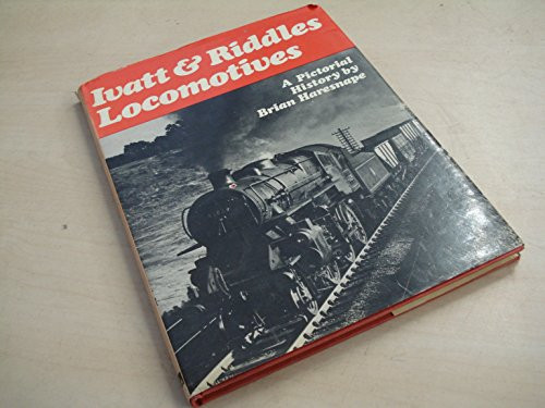 Ivatt & Riddles Locomotives A Pictorial History