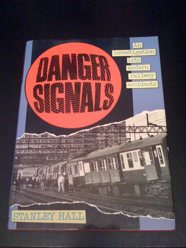 Danger Signals An Investigation Into Modern Railway Accidents