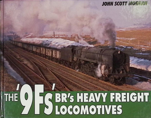 The '9Fs' BR's Heavy Freight Locomotives