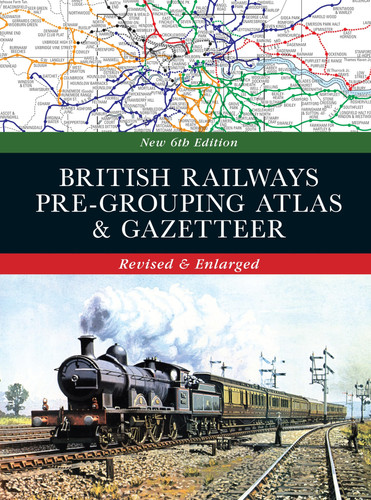 British Railways Pre-grouping Atlas & Gazetteer