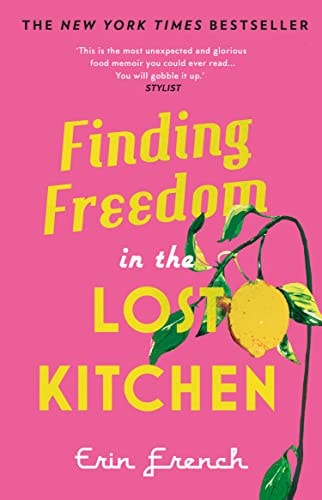 Finding Freedom in the Lost Kitchen New York Times Bestseller