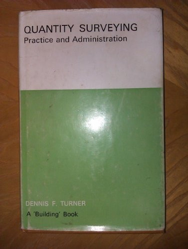 Quantity Surveying: Practice and Administration
