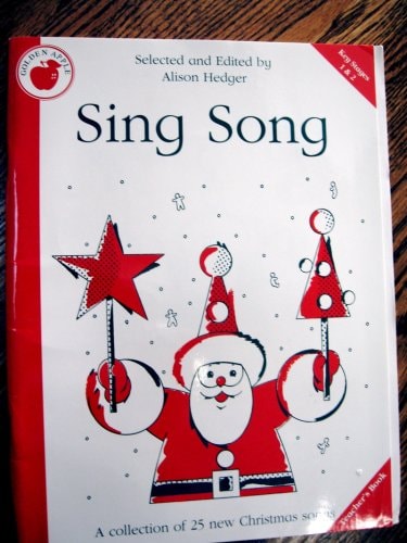Sing Song A Collection of 25 New Christmas Songs by Various Composers for Use in Christmas Concerts, Nativity Plays Or Class Singing