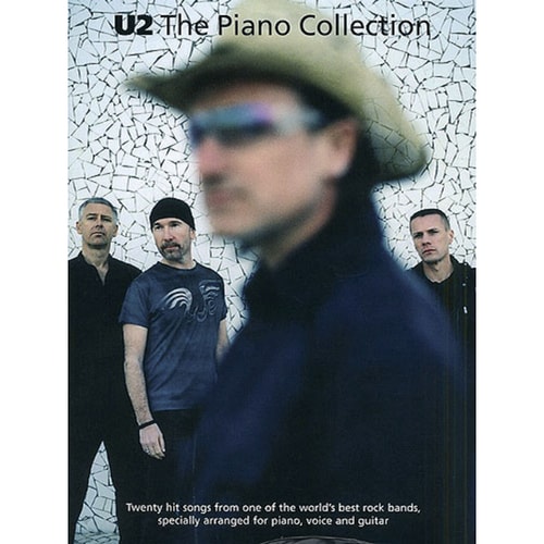U2 The Piano Collection : Twenty Hit Songs from One of the World's Best Rock Bands Specially Arranged for Piano, Voice and Guitar