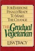 The gradual vegetarian: for everyone finally ready to make the change