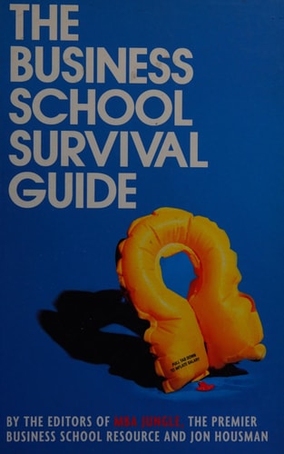 The Business School Survival Guide