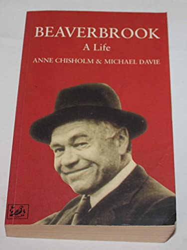 Beaverbrook A Life
