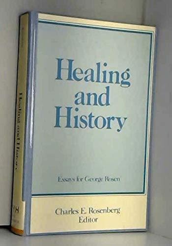 Healing and History: Essays for George Rosen