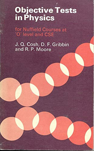 Objective Tests in Physics For Nuffield Courses at '0' Level and CSE
