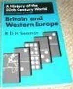 Britain and Western Europe (A History of the 20th Century World Series)