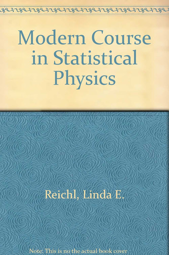 A Modern Course in Statistical Physics