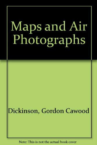 Maps and Air Photographs