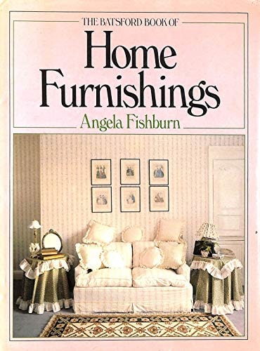 The Batsford Book of Home Furnishings