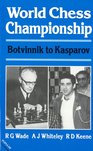 The World Chess Championship Botvinnik to Kasparov