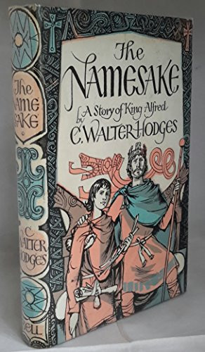 The Namesake A Story of King Alfred