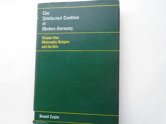 The intellectual tradition of modern Germany: Philosophy, religion, and the arts