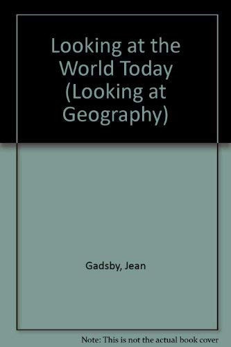 Looking at the World Today
