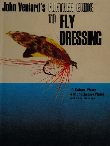 A Further Guide to Fly Dressing