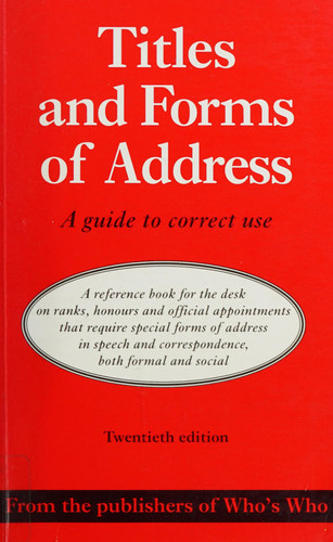 Titles and Forms of Address A Guide to Correct Use