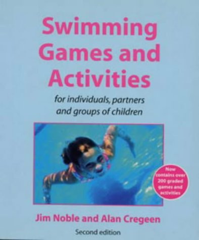 Swimming Games and Activities for Individuals, Partners and Groups of Children