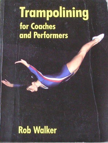 Trampolining for Coaches and Performers