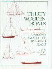 Thirty Wooden Boats: A Second Catalog of Building Plans (WoodenBoat Books)