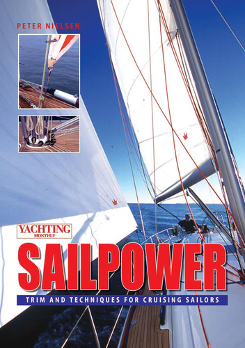 Sailpower Trim and Techniques for Cruising Sailors
