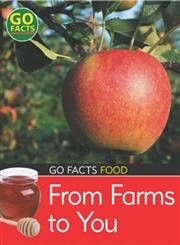 Food: from Farms to You (Go Facts)