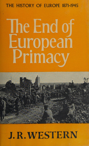 The end of European primacy (Blandford history series: the history of Europe)