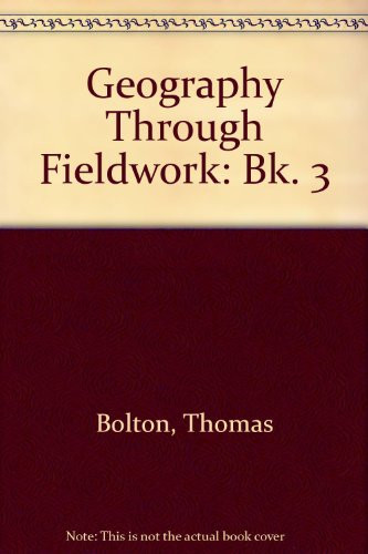Geography Through Fieldwork Bk. 3