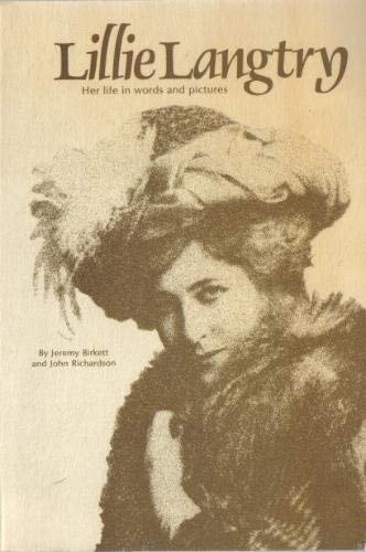 Lillie Langtry: Her Life in Words and Pictures