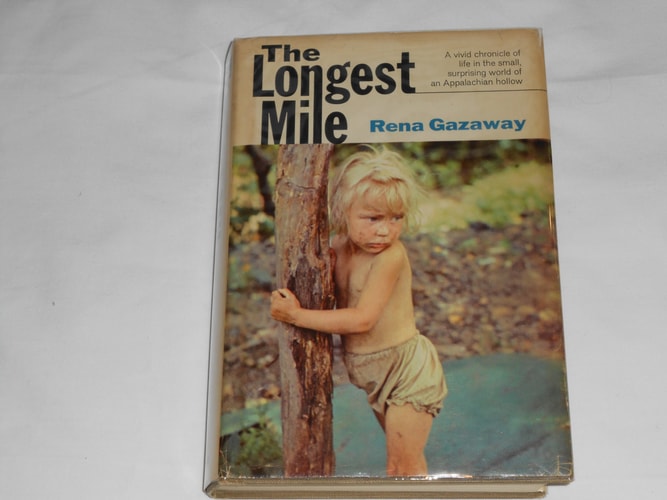 The Longest Mile The Forgotten People of an Appalachian Hollow